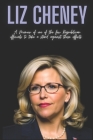 Liz Cheney: A Memoir of one of the few Republican officials to take a stand against these efforts By Liza Press Cover Image