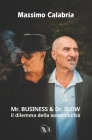 Mr. Business E Dr. Slow: Il dilemma della sostenibilità By Andrea Giardini (Photographer), Tommaso Fornasari (Foreword by), Massimo Calabria Cover Image