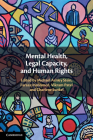 Mental Health, Legal Capacity, and Human Rights Cover Image