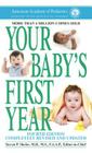 Your Baby's First Year: Fourth Edition By American Academy Of Pediatrics, Steven P. Shelov (Editor) Cover Image