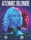 Atomic Blonde: Screenplay By Jordan Scott Cover Image