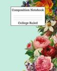 Composition Notebook College Ruled: 100 Pages - 7.5 x 9.25 Inches - Paperback - Blue Floral Design Cover Image