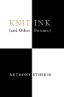 Knit Ink: (And Other Poems) Cover Image