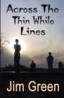 Across The Thin White Line Cover Image