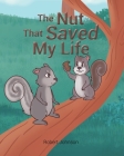 The Nut That Saved My Life By Robert Johnson Cover Image