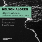 Algren at Sea, Centennial Edition, 1909-2009: Who Lost an American? & Notes from a Sea Diary; Travel Writings Cover Image