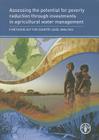 Assessing the Potential for Poverty Reduction Through Investments in Agricultural Water Management: A Methodology for Country Level Analysis [With CDR By Food and Agriculture Organization (Fao) (Editor) Cover Image