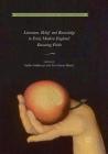 Literature, Belief and Knowledge in Early Modern England: Knowing Faith (Crossroads of Knowledge in Early Modern Literature #1) By Subha Mukherji (Editor), Tim Stuart-Buttle (Editor) Cover Image