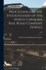 Proceedings of the Stockholders of the North Carolina Rail Road Company [serial]; 1873 Cover Image
