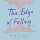 The Edge of Falling By Rebecca Serle, Devon Sorvari (Read by) Cover Image