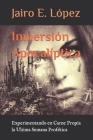 Inmersion Apocaliptica: Experimentando en Carne Propia la Ultima Semana Profética By Jairo E. López Cover Image