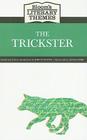 Bloom's Literary Themes: The Trickster By Harold Bloom (Editor), Blake Hobby (Editor) Cover Image