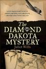 The Diamond Dakota Mystery By Juliet Wills Cover Image
