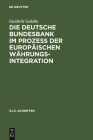 Die Deutsche Bundesbank im Prozeß der europäischen Währungsintegration (R.I.Z.-Schriften #2) Cover Image