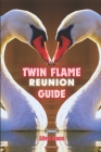 Twin Flame Reunion: The Beginning Of Forever: What are the tips to reunite with a Twin Flame? Cover Image