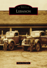 Lebanon (Images of America) By Nicole Ford Burley Cover Image