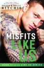Misfits Like Us (Like Us Series: Book 11) By Krista Ritchie, Becca Ritchie Cover Image