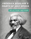 Frederick Douglass's Fourth of July Speech By Tamra Orr Cover Image