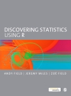 Discovering Statistics Using R By Andy Field, Jeremy Miles, Zoe Field Cover Image