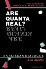 Are Quanta Real?: A Galilean Dialogue By J. M. Jauch, Douglas R. Hofstadter (Foreword by) Cover Image