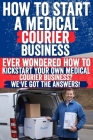 How to Start a Medical Courier Business Cover Image