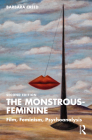 The Monstrous-Feminine: Film, Feminism, Psychoanalysis (Popular Fictions) By Barbara Creed Cover Image