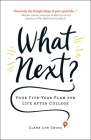 What Next?: Your Five-Year Plan for Life after College By Elana Lyn Gross Cover Image