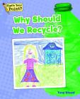 Why Should We Recycle? (What's Your Point? Reading and Writing Opinions) Cover Image