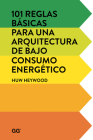 101 reglas básicas para una arquitectura de bajo consumo energético By Huw Heywood Cover Image