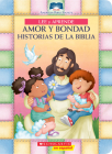 Lee y aprende: Amor y bondad: Historias de la Biblia (My First Read and Learn Love and Kindness Bible Stories) By American Bible Society, Amy Parker Cover Image