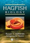 Hagfish Biology (CRC Marine Biology) By Susan L. Edwards (Editor), Gregory G. Goss (Editor) Cover Image