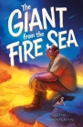 The Giant from the Fire Sea By John Himmelman, Jeff Himmelman (Illustrator) Cover Image