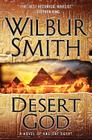 Desert God: A Novel of Ancient Egypt (The Egyptian Series #5) By Wilbur Smith Cover Image
