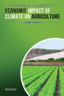 Economic Impact of Climate on Agriculture By Kshama  Cover Image