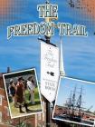 The Freedom Trail (Symbols of Freedom) Cover Image