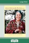 Crones Don't Whine: Concentrated Wisdom for Juicy Women (16pt Large Print Edition) Cover Image