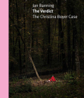 The Verdict: The Christina Boyer Case By Jan Banning, Marc Morjé Howard (Afterword by) Cover Image