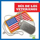 Dia de Los Veteranos / (Veterans Day) (Las Fiestas (Holidays)) Cover Image