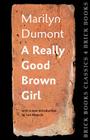 A Really Good Brown Girl: Brick Books Classics 4 Cover Image