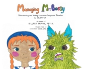 Managing Mr. Bossy: Understanding and Treating Obsessive-Compulsive Disorder in Children By Hillary Ammon Psy D. Cover Image