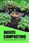 Composting Basics: Organic Composting System for Your Home: Gardening for Dummies Cover Image