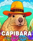 Capibara Libro de Colorear: 50 Ilustraciones Únicas para Aliviar el Estrés y Relajarse By Tom Busch Cover Image