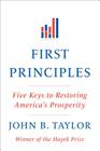 First Principles: Five Keys to Restoring America's Prosperity Cover Image