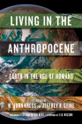 Living in the Anthropocene: Earth in the Age of Humans Cover Image