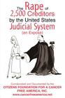 The Rape of 2,500 Creditors by the United States Judicial System: (an Exposé) By I Foundation for a. Cancer Free America Cover Image