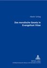 Das Moralische Gesetz in «Evangelium Vitae» By Martin Schlag Cover Image