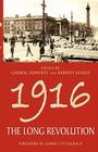 1916: The Long Revolution By Gabriel Doherty (Editor), Dermot Keogh (Editor), Garret Fitzgerald (Foreword by) Cover Image