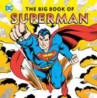 The Big Book of Superman (DC Super Heroes #22) By Noah Smith Cover Image