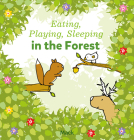 Eating, Playing, Sleeping in the Forest By Mack Van Gageldonk Cover Image