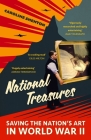 National Treasures: Saving The Nation's Art in World War II By Caroline Shenton Cover Image